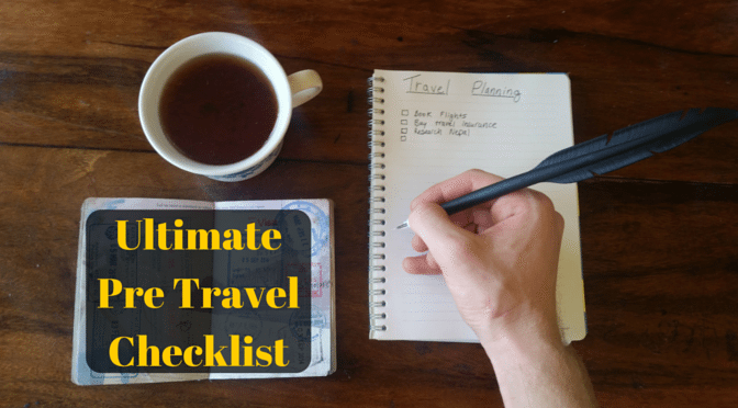 Pre travel checklist - travel planning guide