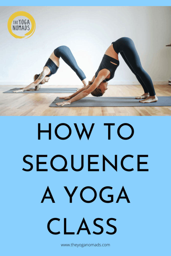 how-to-sequence-a-yoga-class-to-teach-your-best-class-yet-the-yoga-nomads