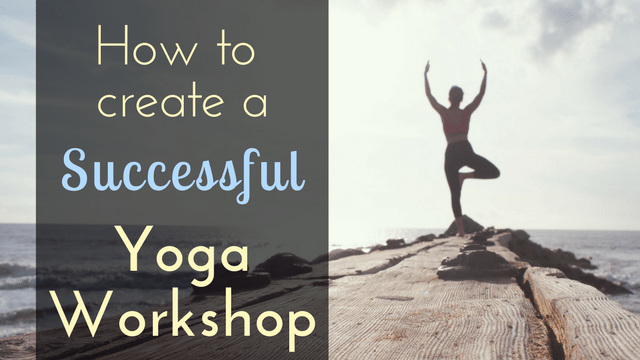 How To Create A Yoga Workshop