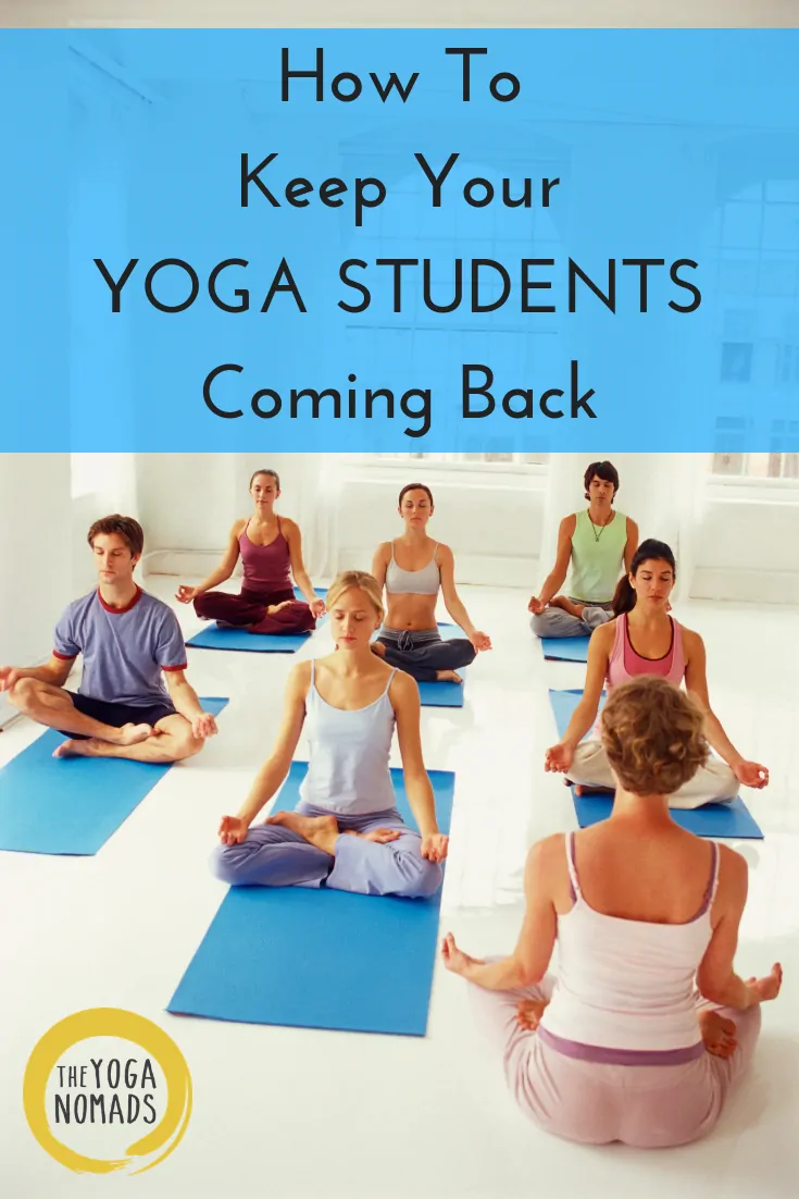 How to Keep Your Yoga Students Coming Back 2