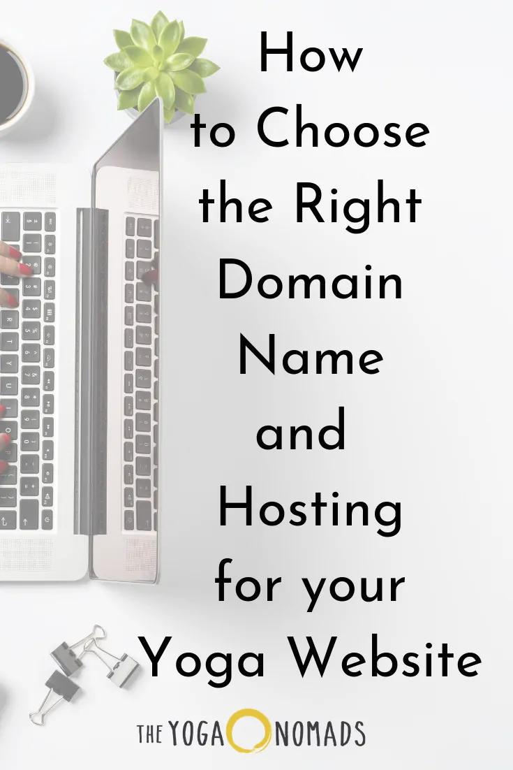 How to Choose the Right Domain Name and Hosting for your Yoga Website
