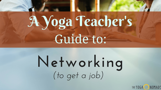 how to network in the yoga industry to find a new teaching gig