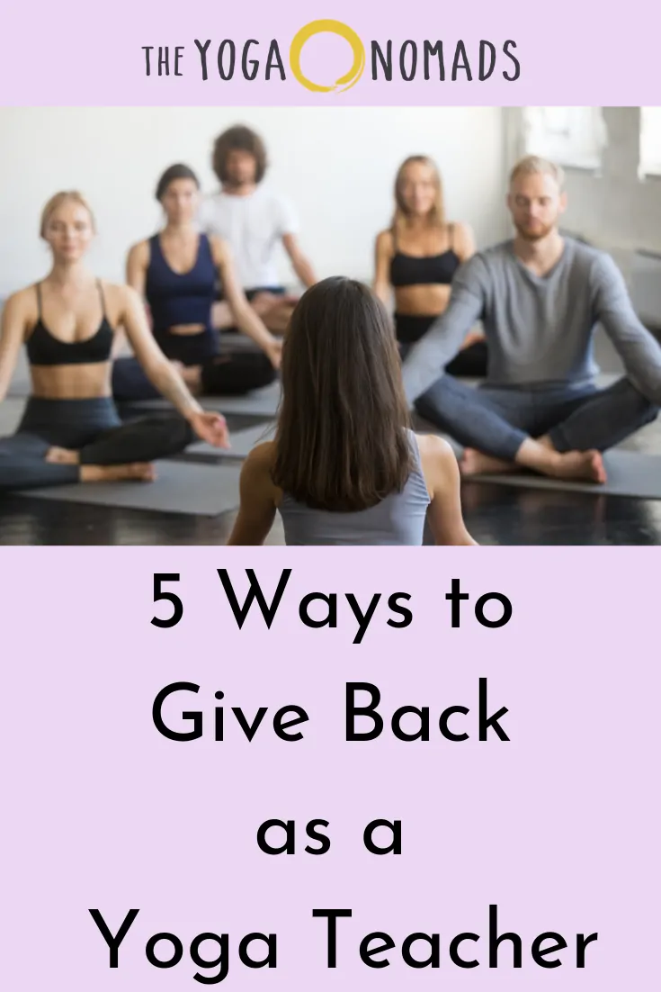 5 Ways to Give Back as a Yoga Teacher