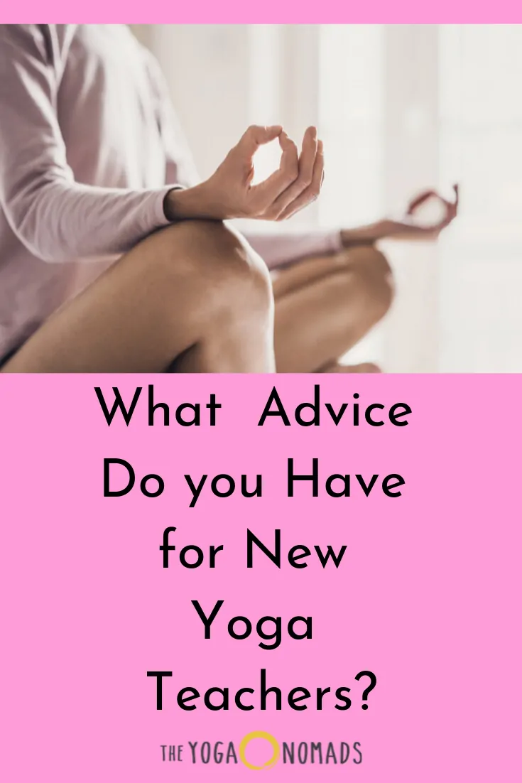 Advice for New Yoga Teachers