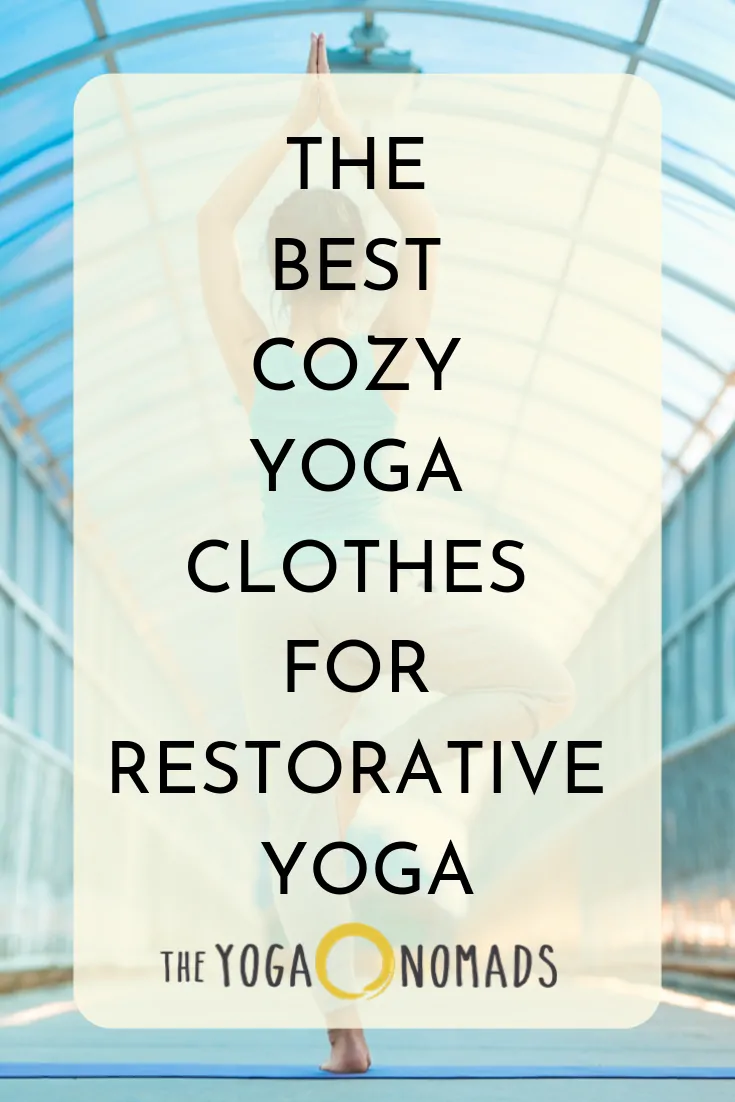 The Best Cozy Yoga Clothes for Restorative Yoga