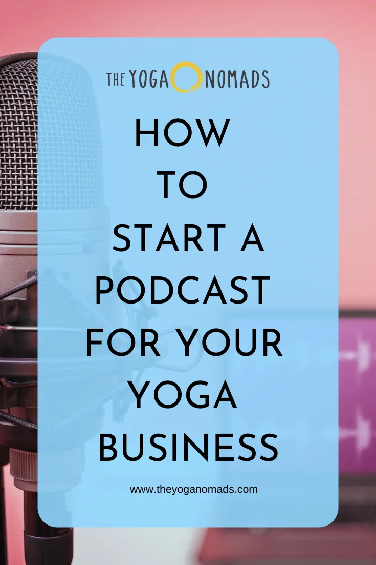 How to Start a Podcast for your Yoga Business