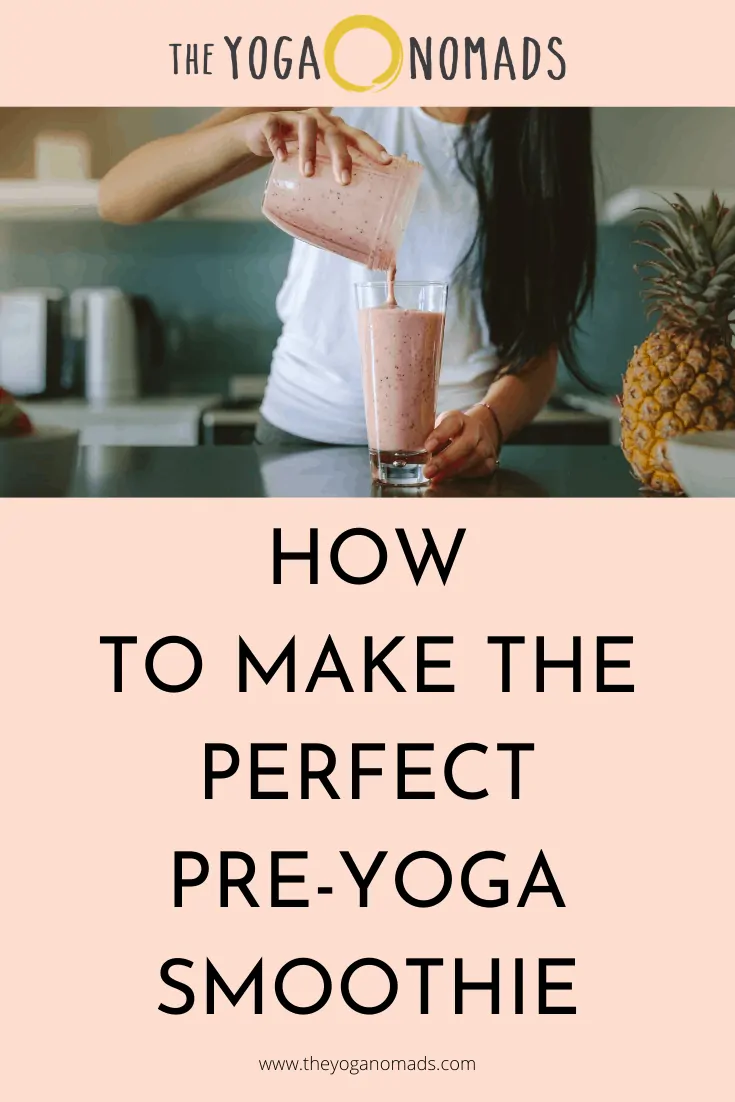 How to Make the Perfect Pre Yoga Smoothie